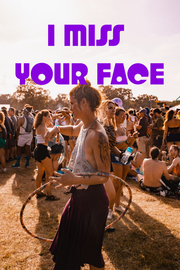 Your Festival Experience – I miss U